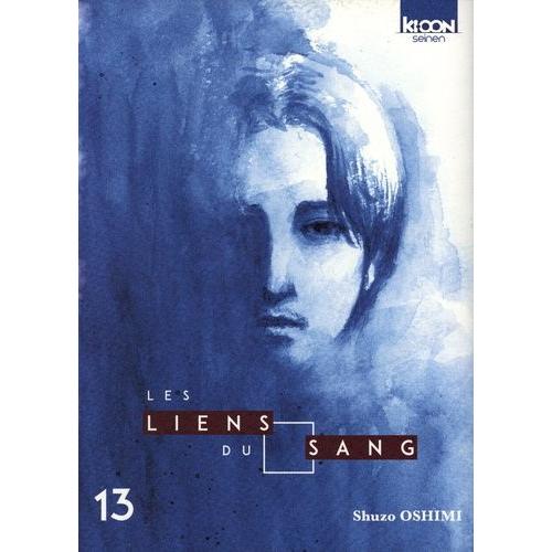 Liens Du Sang (Les) - Tome 13
