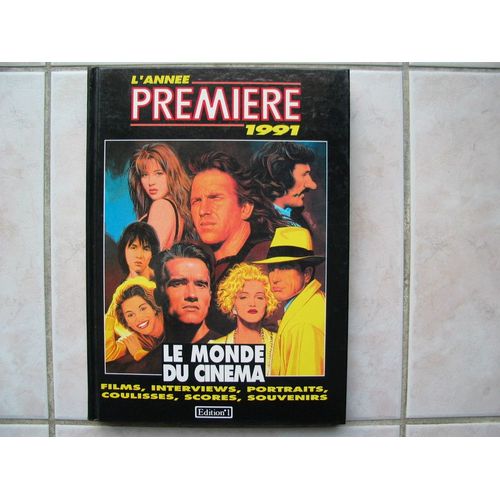 L'année Première 1991 - Le Monde Du Cinéma