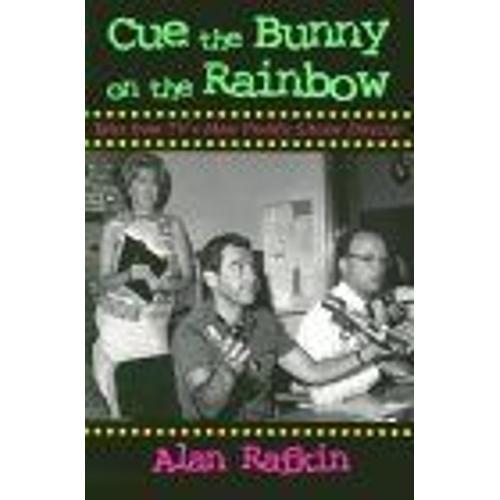 Cue The Bunny On The Rainbow : Tales From Tv's Most Prolific Sitcom Director Television Series