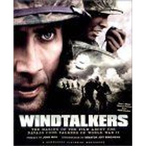 Windtalkers : The Making Of The John Woo Film About The Navajo Code Talkers Of World War Ii Newmarket Pictorial Movebooks