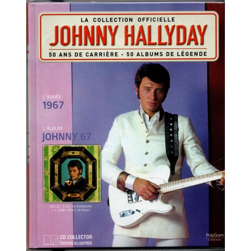 Collection Officielle Johnny Hallyday " Johnny 67 " Inclus 1 Cd - 26 Chansons + 1 Livret Inédit 28 Pages