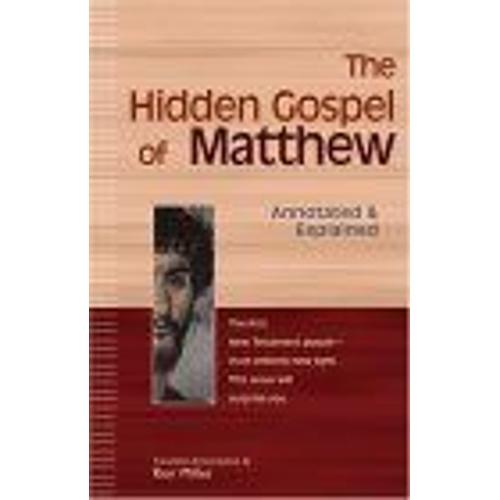 The Hidden Gospel Of Matthew : Annotated & Explained Skylight Illuminations