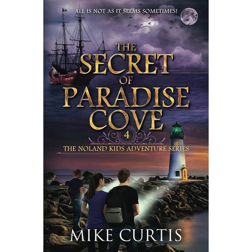 The Secret Of Paradise Cove (The Noland Kids Adventure Series)