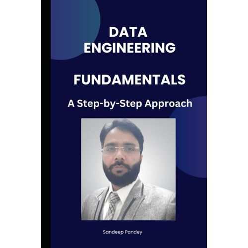 Data Engineering Fundamentals: Data Engineering Fundamentals