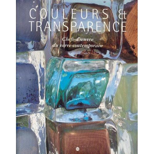 Couleurs Et Transparence - Exposition, Musée National De Céramique - Sèvres, 6 Octobre-31 Décembre 1995