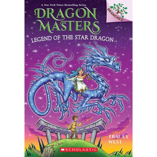 Legend Of The Star Dragon: A Branches Book (Dragon Masters #25)