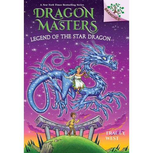 Legend Of The Star Dragon: A Branches Book (Dragon Masters #25)