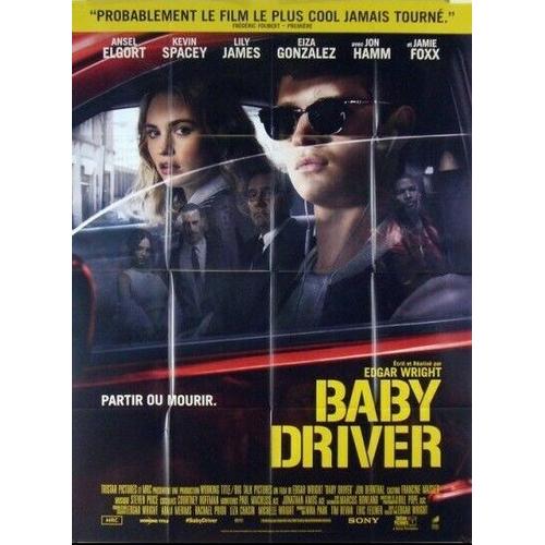 Baby Driver - Affiche Originale De Cinéma - Format 120x160 Cm - Un Film De Edgar Wright Avec Ansel Elgort, Kevin Spacey, Lily James, Jon Bernthal - Année 2017