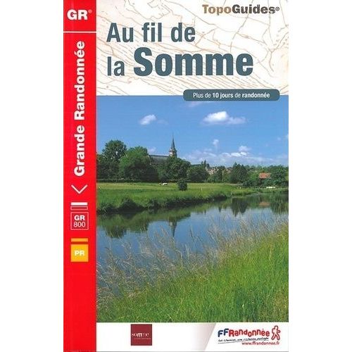 Au Fil De La Somme - Plus De 10 Jours De Randonnée
