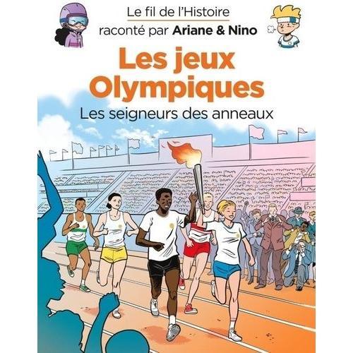 Le Fil De L'histoire Raconté Par Ariane & Nino - Les Jeux Olympiques