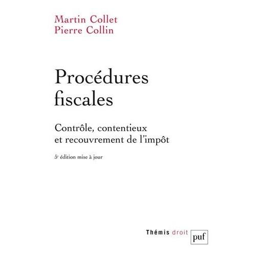 Procédures Fiscales - Contrôle, Contentieux Et Recouvrement De L'impôt