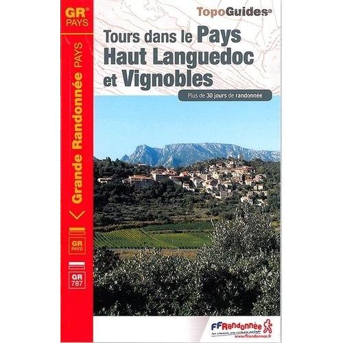 Tours Dans Le Pays Haut-Languedoc Et Vignobles - Plus De 30 Jours De Randonnée