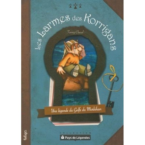 Les Larmes Des Korrigans - Une Légende Du Golfe Du Morbihan