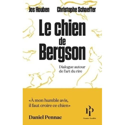 Le Chien De Bergson - Dialogue Autour De L'art Du Rire