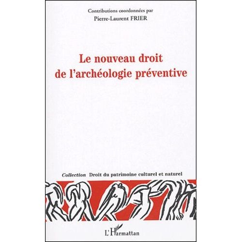Le Nouveau Droit De L'archéologie Préventive