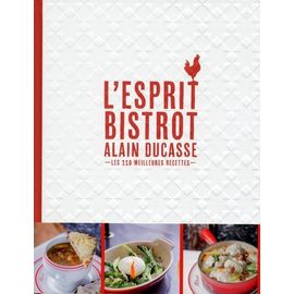 L'esprit Bistrot - Les 110 Meilleures Recettes