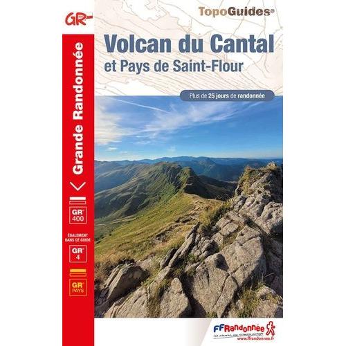 Volcan Du Cantal Et Pays De Saint-Flour - Plus De 25 Jours De Randonnée