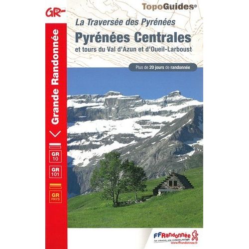 Pyrénées Centrales - La Traversée Des Pyrénées