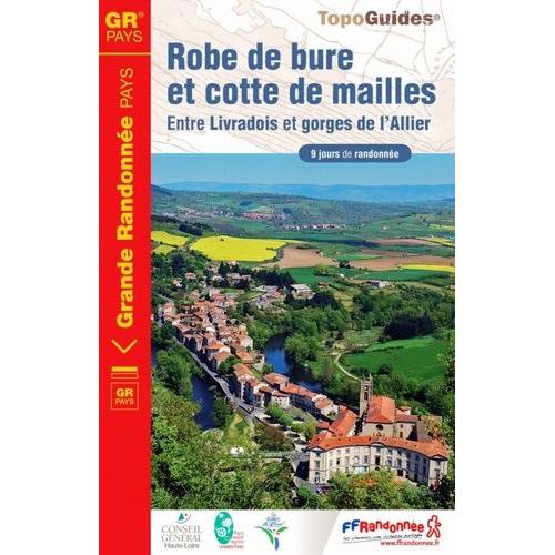 Robe De Bure Et Cotte De Mailles - Entre Livradois Et Gorges De L'allier - 9 Jours De Randonnée