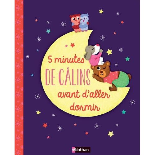 5 Minutes De Câlins Avant D'aller Dormir - Pack De 7 Livres : Un Câlin Super Chouette - Petit Hérisson Dit Non - Chut ! - Petit Lion Cherche Son Lit - Câlin Géant Chez La Famille Lapin -...