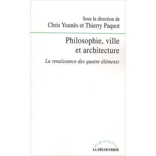 Philosophie, Ville Et Architecture - La Renaissance Des Quatre Éléments