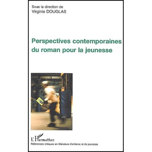 Perspectives Contemporaines Du Roman Pour La Jeunesse