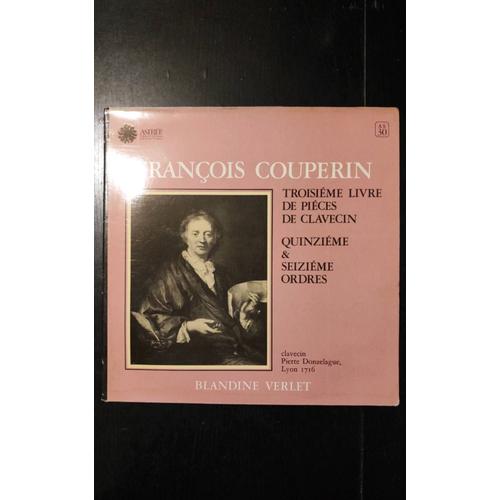 François Couperin : Troisieme Livre De Pieces De Clavecin