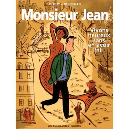 Monsieur Jean Tome 4 - Vivons Heureux Sans En Avoir L'air