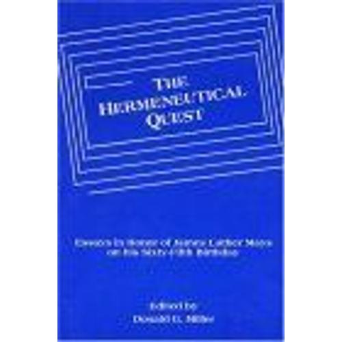 The Hermeneutical Quest : Essays In Honor Of James Luther Mays On His Sixty-Fifth Birthday Princeton Theological Monograph Series, 4