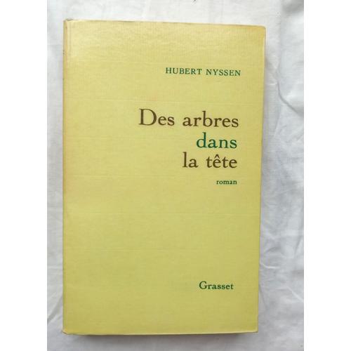 Hubert Nyssen, Des Arbres Dans La Tête, Grasset, 1982