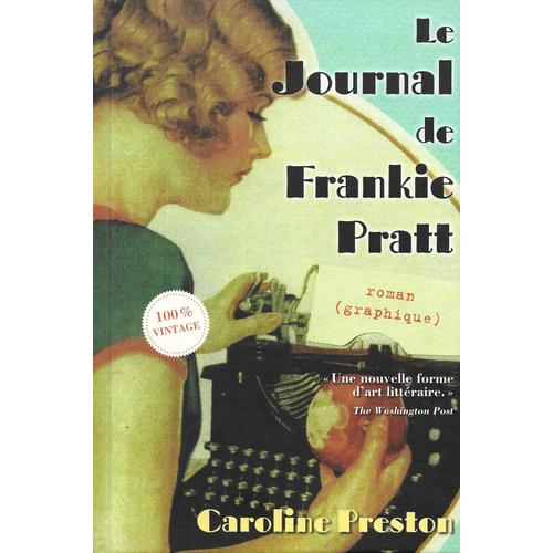 Le Journal De Frankie Pratt , Roman Graphique, Caroline Preston , France Loisir