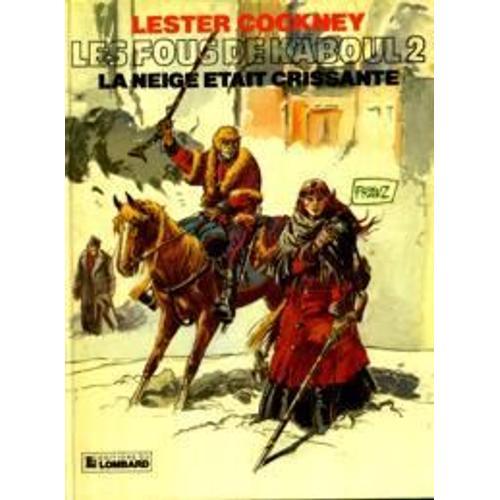 Lester Cockney Tome 2 - La Neige Était Crissante