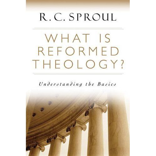What Is Reformed Theology ? : Understanding The Basics