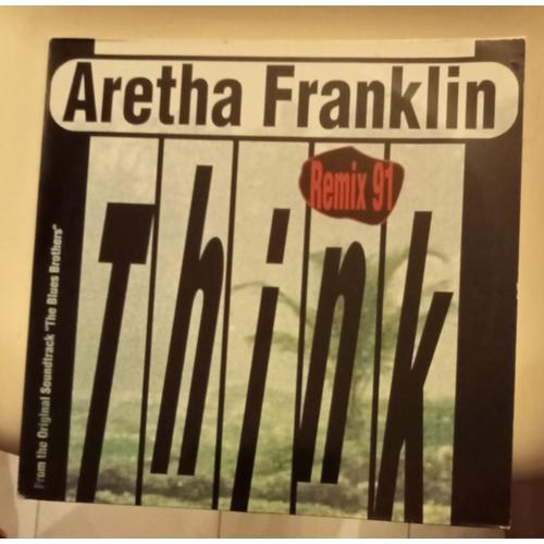 Think - Remix 91  -  Maxi 45 Tours  ( Aretha Franklin )
