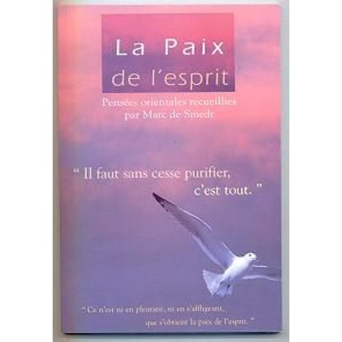 La Paix De L'esprit, Pensées Orientales Receuillies Par