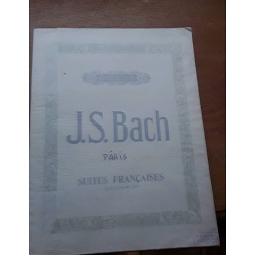 6 Suites Française J S Bach Révision Lazare Lévy Édition Choudens