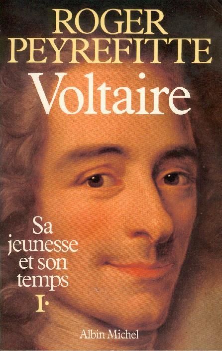 Voltaire, Sa Jeunesse, Son Temps - Tome 1