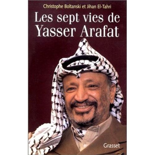 Les Sept Vies De Yasser Arafat