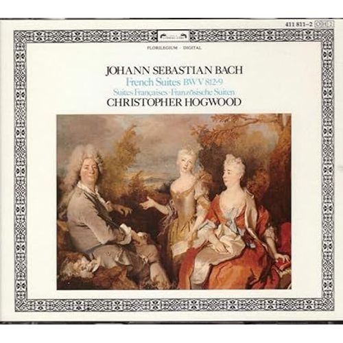 Bach : French Suites = Suites Françaises Bwv 812-819 Par Christopher Hogwood Au Clavecin