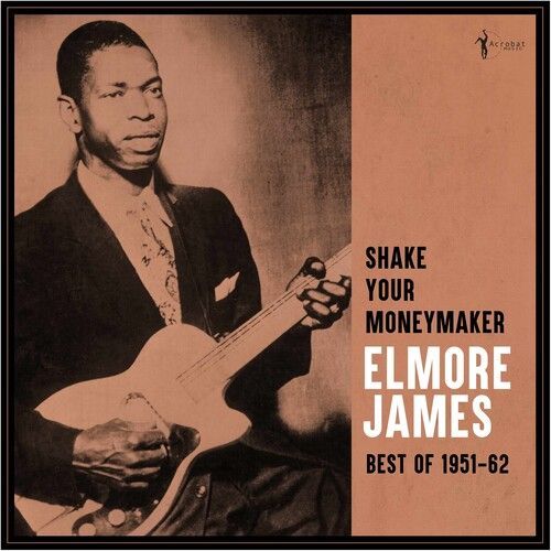 Elmore James - Shake Your Moneymaker: Best Of 1951-62 [Vinyl Lp]
