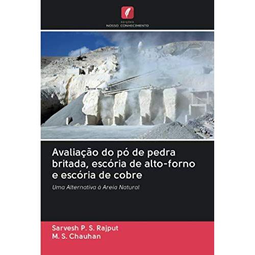 Avaliação Do Pó De Pedra Britada, Escória De Alto-Forno E Escória De Cobre