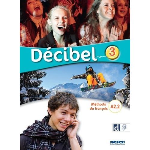 Décibel 3 Méthode De Français A2 - 2