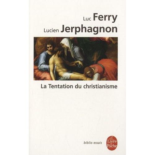 La Tentation Du Christianisme