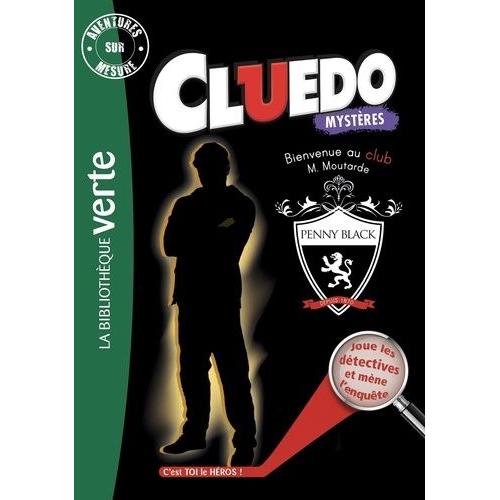 Aventures Sur Mesure - Cluedo Tome 11 - Bienvenue Au Club, M. Moutarde