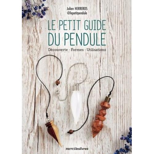 Le Petit Guide Du Pendule