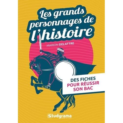 Les Grands Personnages De L'histoire (Xixe - Xxe Siècle) - Des Fiches Pour Réussir Son Bac