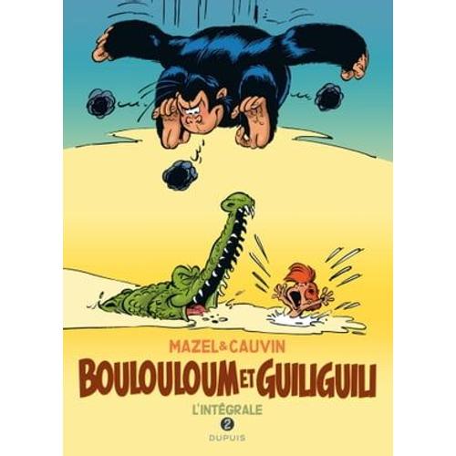 Boulouloum Et Guiliguili - L'intégrale - Tome 2 - 1982 - 2008