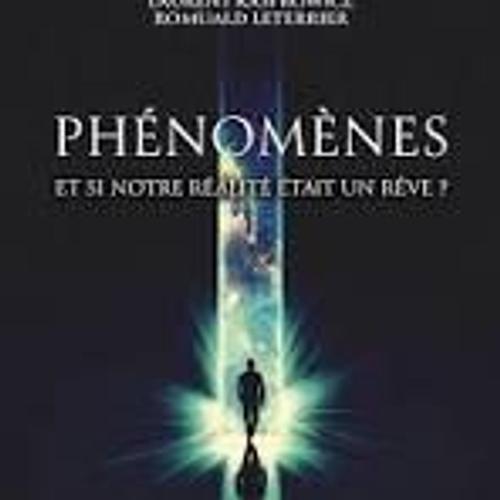 Phénomènes-Et Si Notre Réalité Était Un Rêve? Laurent Kasprowicz Et Romuald Leterrier