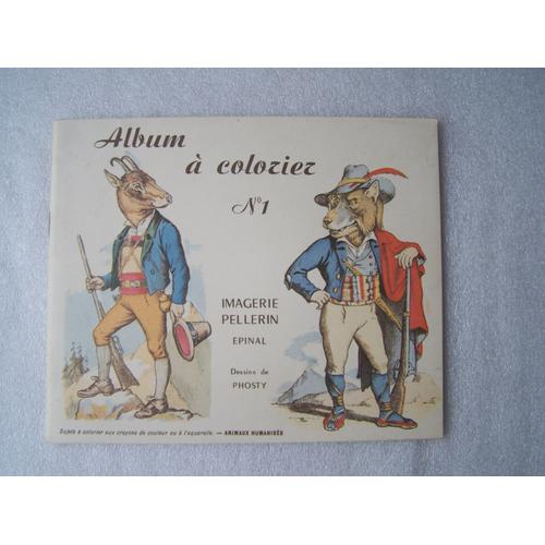 Imagerie Pellerin / Epinal / Dessins De Phosty / Album À Colorier N° 1 / De 1980