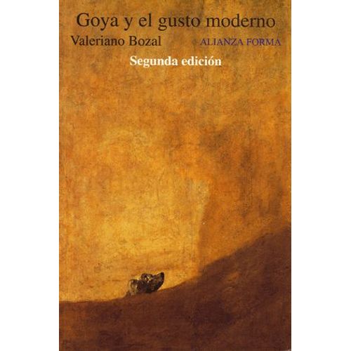 Goya Y El Gusto Moderno